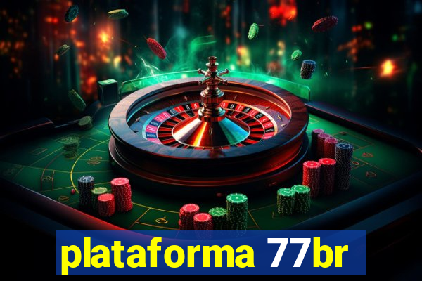 plataforma 77br